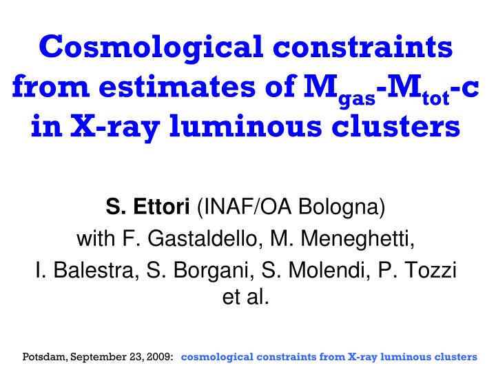 cosmological constraints from estimates of m gas m tot c in x ray luminous clusters