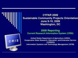 CYFAR 2009 Sustainable Community Projects Orientation June 9-10, 2009 Washington, DC