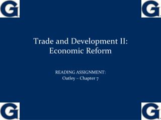 Trade and Development II: Economic Reform