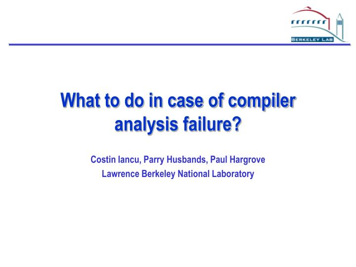 what to do in case of compiler analysis failure