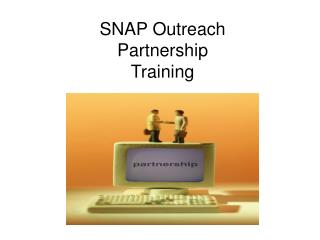 SNAP Outreach Partnership Training