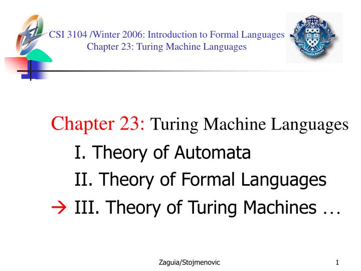 csi 3104 winter 2006 introduction to formal languages chapter 23 turing machine languages