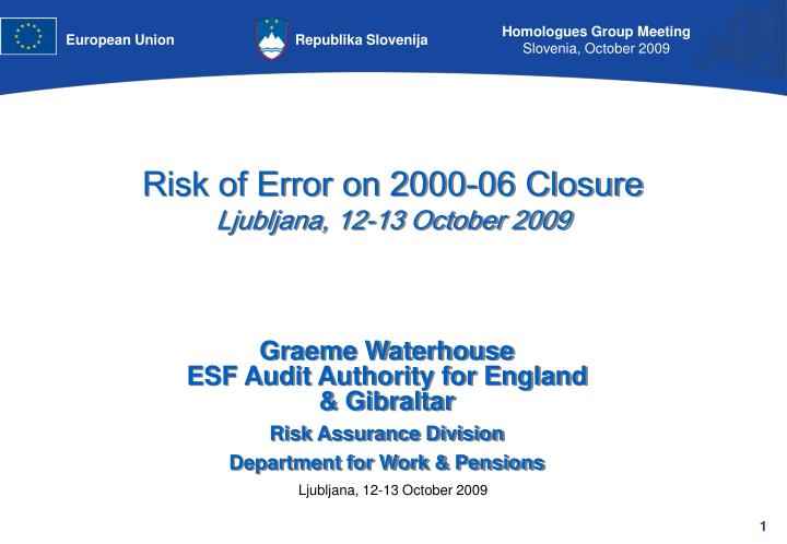 risk of error on 2000 06 closure ljubljana 12 13 october 2009
