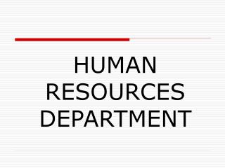 HUMAN RESOURCES DEPARTMENT