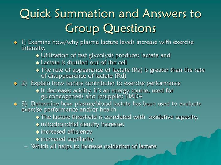 quick summation and answers to group questions