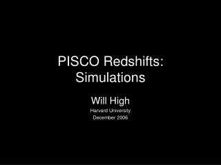 PISCO Redshifts: Simulations