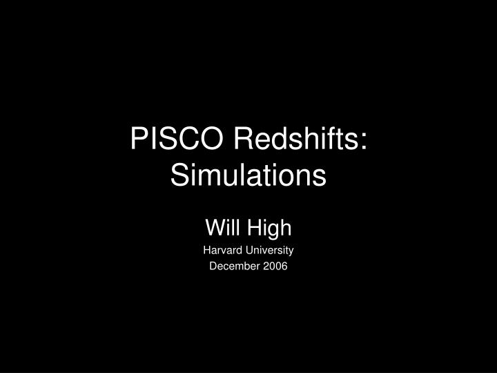 pisco redshifts simulations