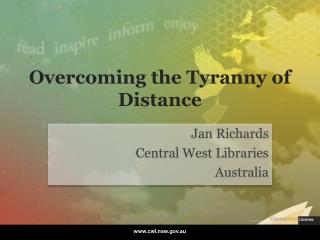Overcoming the Tyranny of Distance