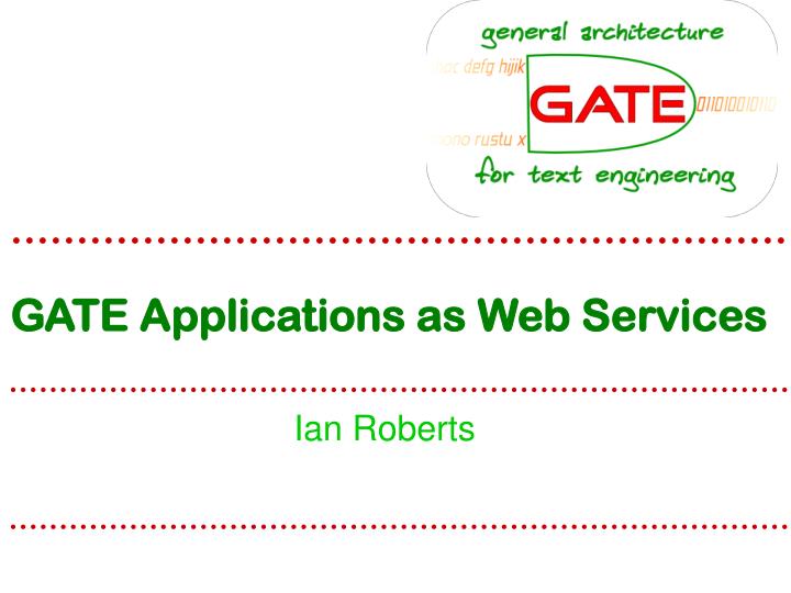 gate applications as web services