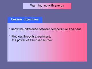 Warming up with energy