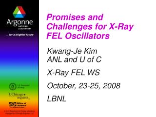 Promises and Challenges for X-Ray FEL Oscillators