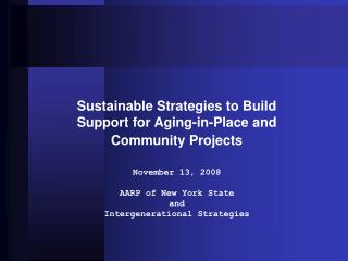 Sustainable Strategies to Build Support for Aging-in-Place and Community Projects