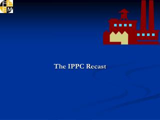The IPPC Recast