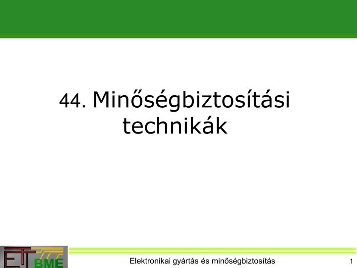 44 min s gbiztos t si technik k