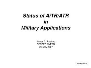 Status of AiTR/ATR in Military Applications