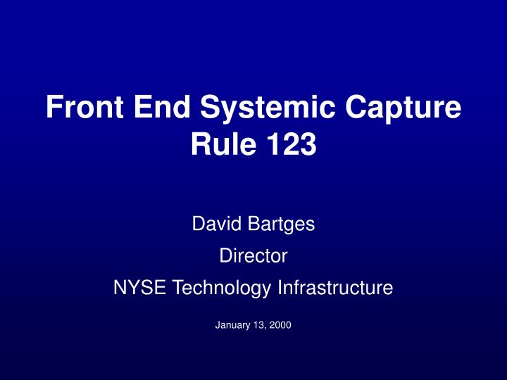front end systemic capture rule 123