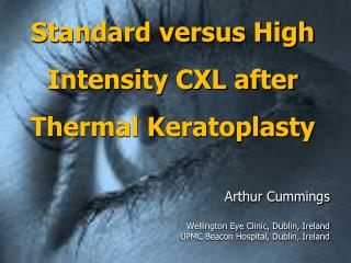 Standard versus High Intensity CXL after Thermal Keratoplasty