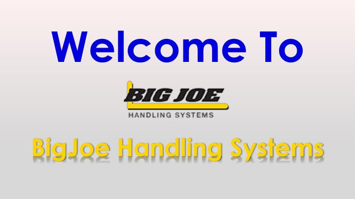bigjoe handling systems