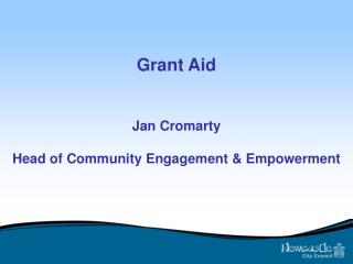 Grant Aid Jan Cromarty Head of Community Engagement &amp; Empowerment