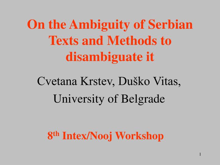 on the ambiguity of serbian texts and methods to disambiguate it