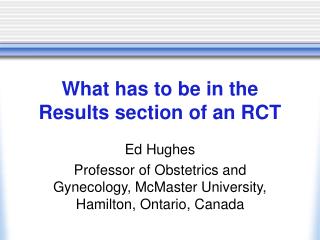 What has to be in the Results section of an RCT