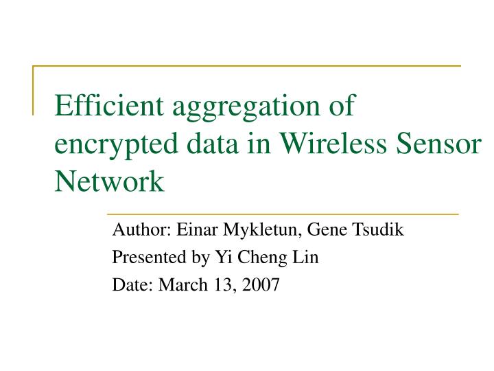 efficient aggregation of encrypted data in wireless sensor network