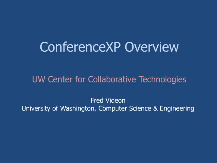 conferencexp overview