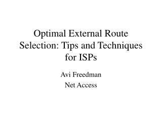 Optimal External Route Selection: Tips and Techniques for ISPs