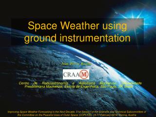 Space Weather using ground instrumentation