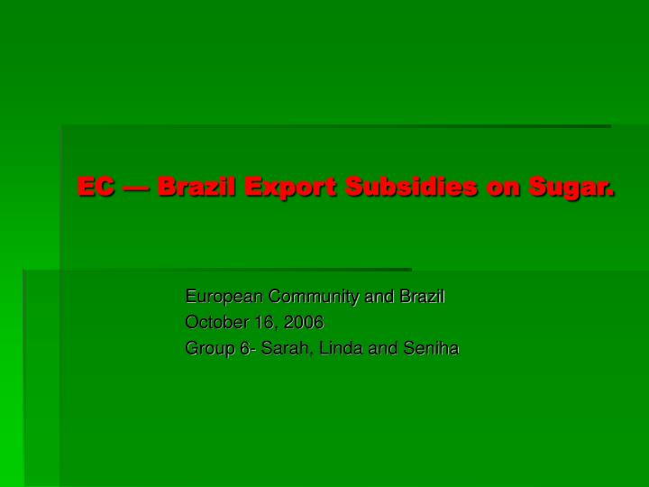 ec brazil export subsidies on sugar