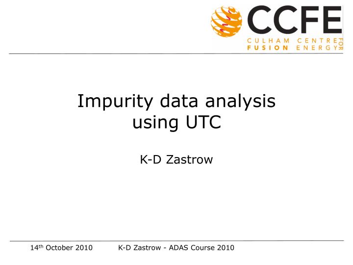 impurity data analysis using utc