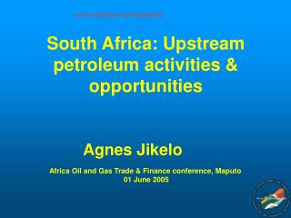 South Africa: Upstream petroleum activities &amp; opportunities
