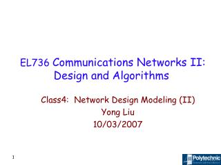 EL736 Communications Networks II: Design and Algorithms