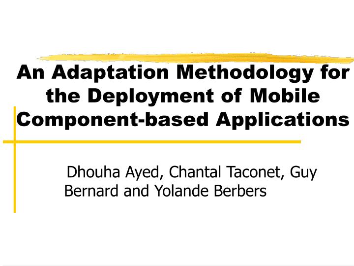 an adaptation methodology for the deployment of mobile component based applications