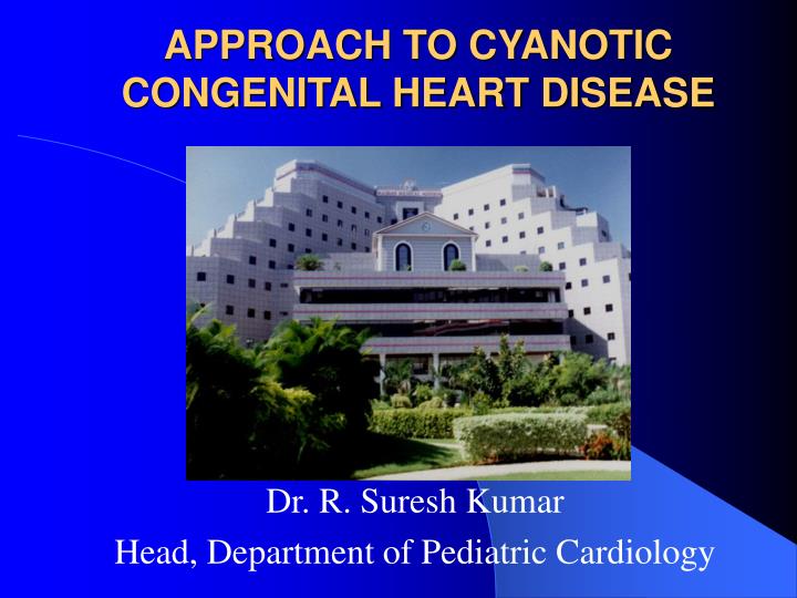 approach to cyanotic congenital heart disease