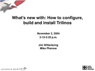 What’s new with: How to configure, build and install Trilinos