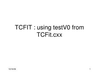 TCFIT : using testV0 from TCFit.cxx