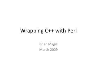 Wrapping C++ with Perl