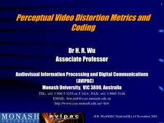 Perceptual Video Distortion Metrics and Coding