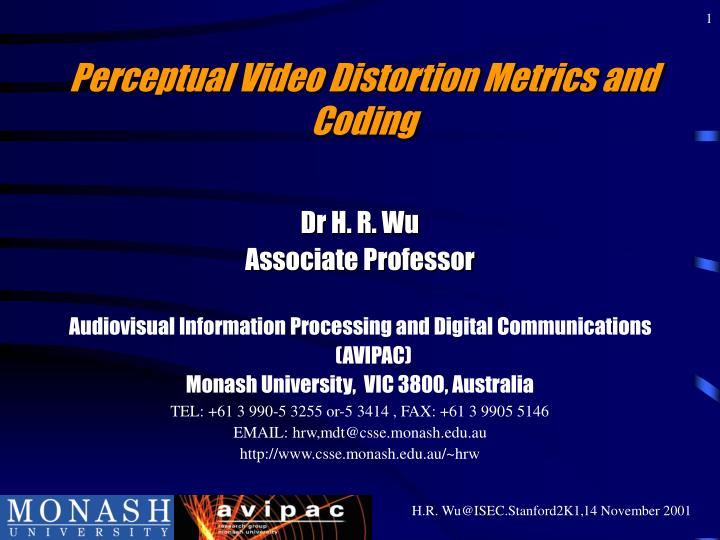 perceptual video distortion metrics and coding