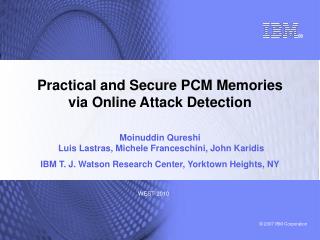 Practical and Secure PCM Memories via Online Attack Detection