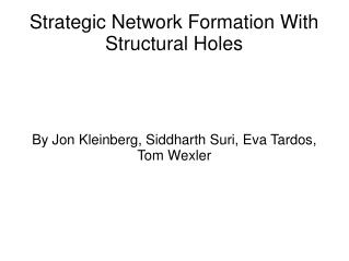 Strategic Network Formation With Structural Holes