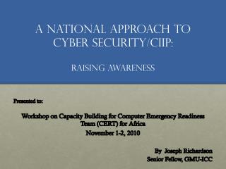 a National approach to Cyber security/CIIP: Raising awareness