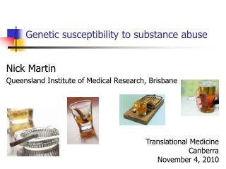 Nick Martin Queensland Institute of Medical Research, Brisbane