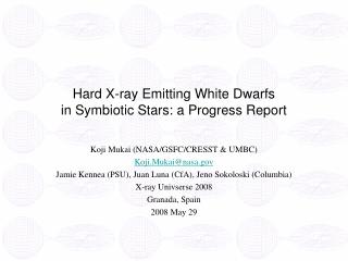 Hard X-ray Emitting White Dwarfs in Symbiotic Stars: a Progress Report