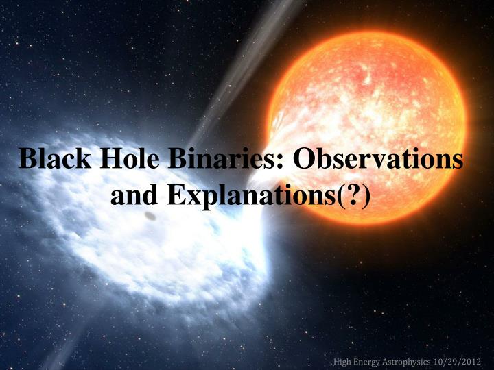 black hole binaries observations and explanations