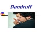Dandruff - slide 1