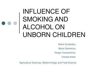 INFLUENCE OF SMOKING AND ALCOHOL ON UNBORN CHILDREN