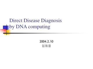 Direct Disease Diagnosis by DNA computing