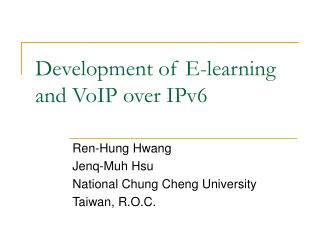 Development of E-learning and VoIP over IPv6
